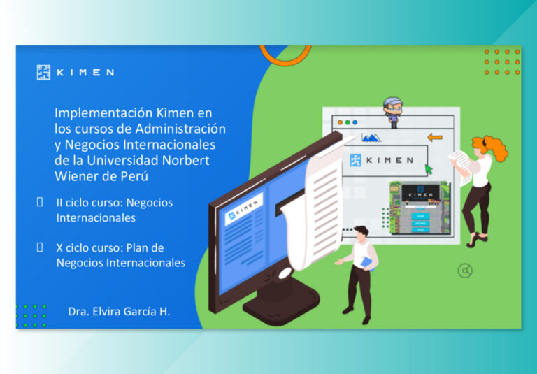 UNIVERSIDAD NORBERT WIENER IMPLEMENTA HERRAMIENTA DE APRENDIZAJE KIMEN EN LA CARRERA DE ADMINISTRACIÓN Y NEGOCIOS INTERNACIONALES
