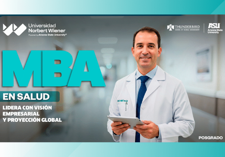 UNIVERSIDAD NORBERT WIENER LANZA EL PRIMER MBA EN SALUD EN EL PERÚ CON ENFOQUE EMPRESARIAL, VISIÓN GLOBAL Y POTENCIADO POR ARIZONA STATE UNIVERSITY
